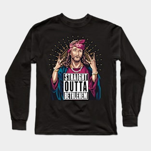 Straight Outta Bethlehem Long Sleeve T-Shirt